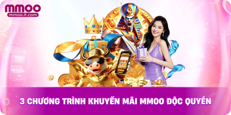 3 chương trình khuyến mãi MMOO độc quyền